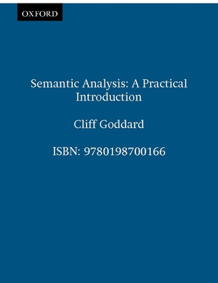 Semantic Analysis: A Practical Introduction - Goddard, Cliff
