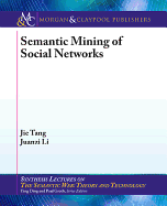 Semantic Mining of Social Networks