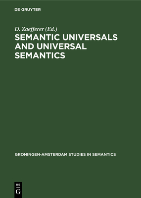 Semantic Universals and Universal Semantics - Zaefferer, D (Editor)