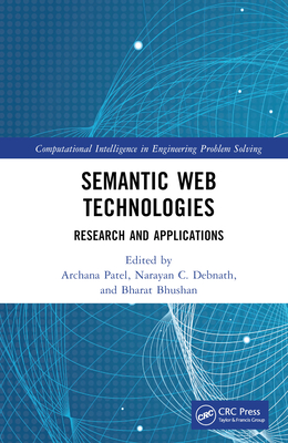 Semantic Web Technologies: Research and Applications - Patel, Archana (Editor), and Debnath, Narayan C (Editor), and Bhushan, Bharat (Editor)