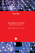 Semantics in Action: Applications and Scenarios