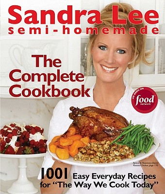 Semi-Homemade: The Complete Cookbook - Lee, Sandra, Msc