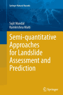 Semi-Quantitative Approaches for Landslide Assessment and Prediction