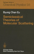 Semiclassical Theories of Molecular Scattering