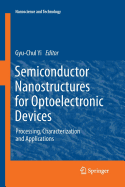 Semiconductor Nanostructures for Optoelectronic Devices: Processing, Characterization and Applications - Yi, Gyu-Chul (Editor)