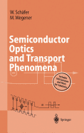 Semiconductor Optics and Transport Phenomena