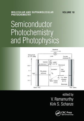 Semiconductor Photochemistry And Photophysics/Volume Ten - Ramamurthy, V. (Editor), and Schanze, Kirk S. (Editor)