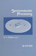 Semiconductor Processing: A Symposium