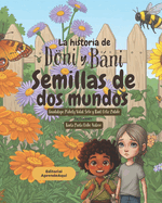 Semillas de dos mundos: La historia de Dni y Ban