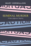 Seminal Murder: A Mara Gilgannon Mystery