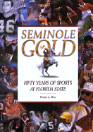 Seminole Gold: Fifty Years of Sports at Florida State