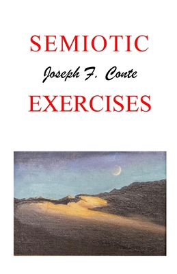 Semiotic Exercises - Conte, Joseph F