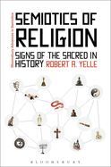 Semiotics of Religion: Signs of the Sacred in History