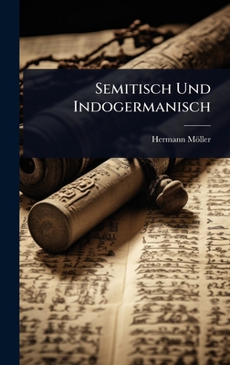 Semitisch Und Indogermanisch - Mller, Hermann