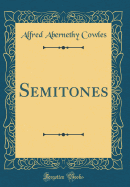 Semitones (Classic Reprint)