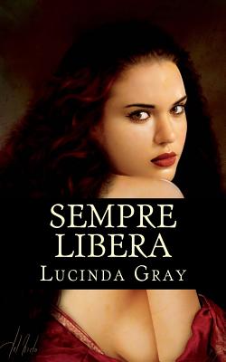 Sempre Libera - Gray, Lucinda