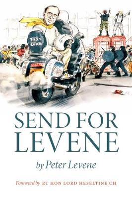 Send For Levene - Levene, Peter, and Heseltine, Lord (Introduction by)