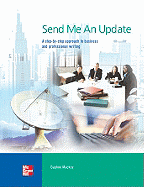 Send Me an Update: A Step-By-Step Approach to Business and Professional Writing