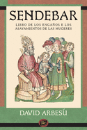 Sendebar: Libro de los engaos e los asayamientos de las mugeres