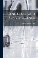 Senescence and Rejuvenescence