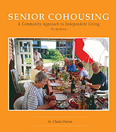 Senior Cohousing: A Community Approach to Independent Living