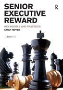 Senior Executive Reward: Key Models and Practices