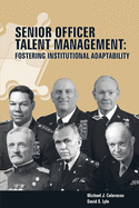 Senior Officer Talent Management: Fostering Institutional Adaptability