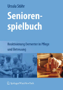 Seniorenspielbuch: Reaktivierung Dementer In Pflege Und Betreuung