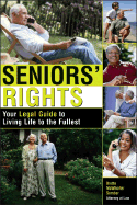 Seniors' Rights: Your Legal Guide to Living Life to the Fullest - Sember, Brette McWhorter, Atty.