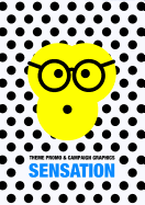 Sensation: Theme Promo & Campaign Graphics