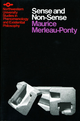 Sense and Non-Sense - Merleau-Ponty, Maurice, and Dreyfus, Hubert L (Translated by), and Dreyfus, Patricia Allen (Translated by)