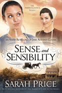 Sense and Sensibility: An Amish Retelling of Jane Austen's Classic