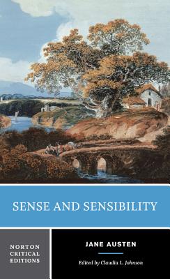 Sense and Sensibility: Authoritative Text Contexts Criticism - Austen, Jane, and Johnson, Claudia L (Editor)