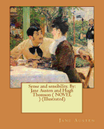 Sense and Sensibility. by: Jane Austen and Hugh Thomson ( Novel ) (Illustrated)