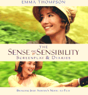 Sense and Sensibility Screenplay and Diaries: Bringing Jane Austen's Novel to Film - Thompson, Emma, and Doran, Lindsay (Introduction by)