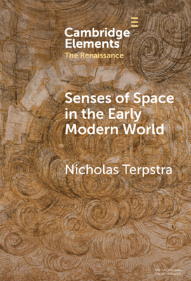 Senses of Space in the Early Modern World - Terpstra, Nicholas