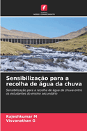 Sensibiliza??o para a recolha de gua da chuva