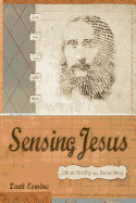 Sensing Jesus: Life and Ministry as a Human Being