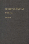 Sensitivae Censitae: A Description of the Genus Mimosa Linnaeus (Mimosaceae) in the New World