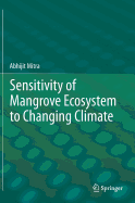 Sensitivity of Mangrove Ecosystem to Changing Climate