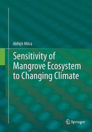 Sensitivity of Mangrove Ecosystem to Changing Climate