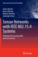 Sensor Networks with IEEE 802.15.4 Systems: Distributed Processing, Mac, and Connectivity