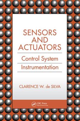 Sensors and Actuators: Control System Instrumentation - De Silva, Clarence W