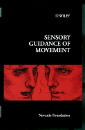 Sensory Guidance of Movement - No. 218 - Novartis Foundation