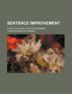 Sentence Improvement: A Practice Book in Applied Grammar