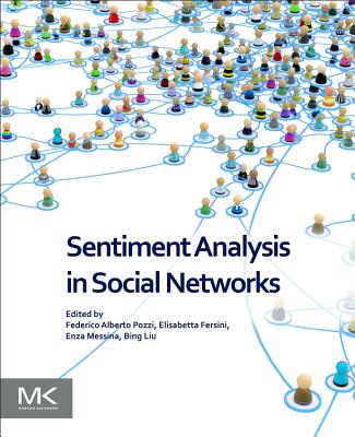 Sentiment Analysis in Social Networks - Pozzi, Federico Alberto, and Fersini, Elisabetta, and Messina, Enza