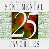 Sentimental Favorites (25) - Aaron Rosand (violin); Abbey Simon (piano); Bronislaw Gimpel (violin); Catherine Michel (harp); Concord String Quartet;...