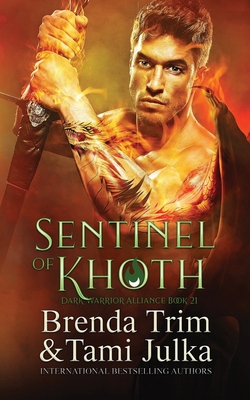 Sentinel of Khoth: Dark Warrior Alliance Book 21 - Julka, Tami, and Cain, Chris (Editor), and Trim, Brenda