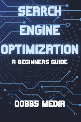 Seo: A Beginner's Guide - Media, Dobbs