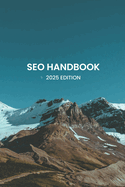 SEO Handbook (2025 Edition)
